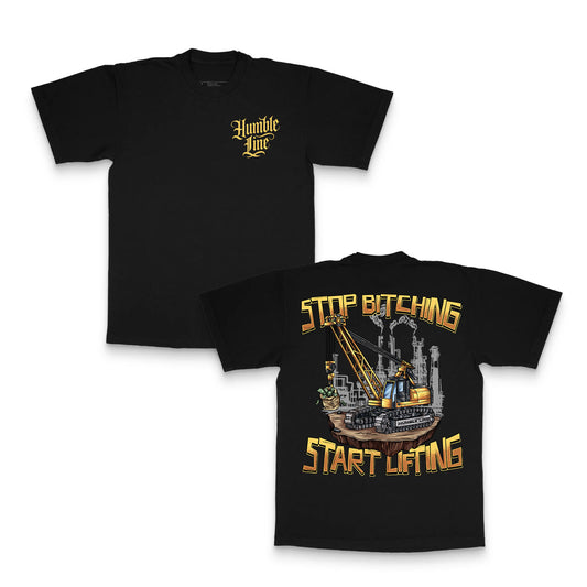 Stop Bitchin Start Liftin Crane TEE